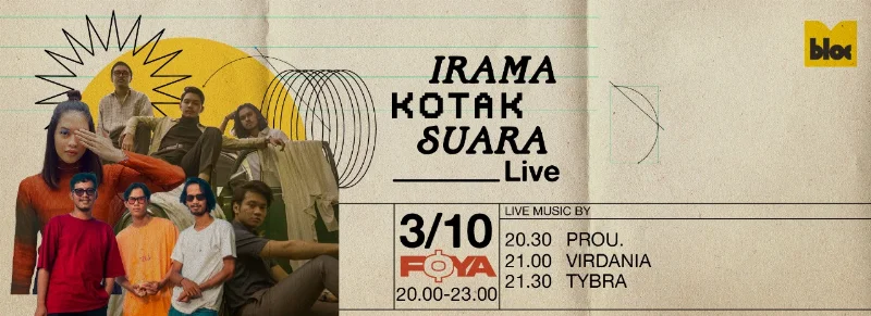 Poster Irama Kotak Suara Live @FOYA, MBLOC Space - Pophariini