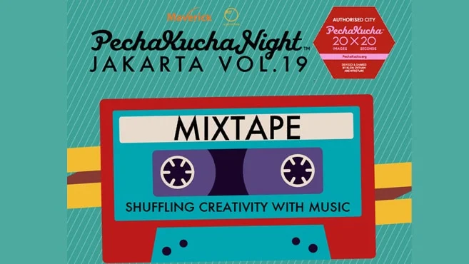 Poster PECHA KUCHA NIGHT JAKARTA Vol.19: Mixtape – Shuffling Creativity with Music