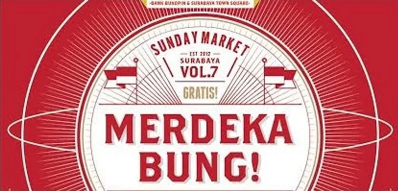 Poster Sunday Market Vol. 7 “Merdeka Bung!”