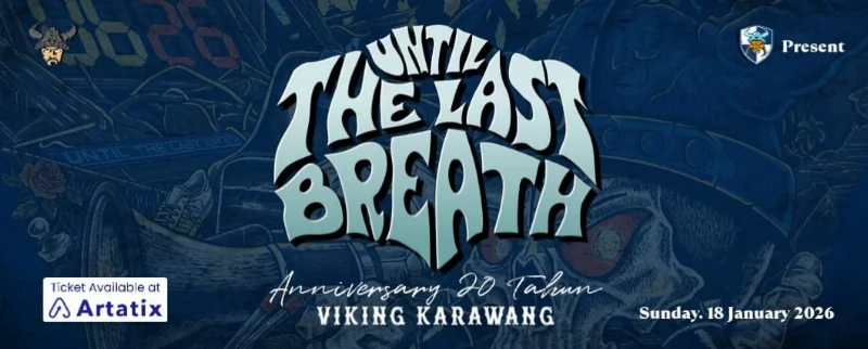 Poster Until The Last Breath ( 20 Tahun Viking Karawang )