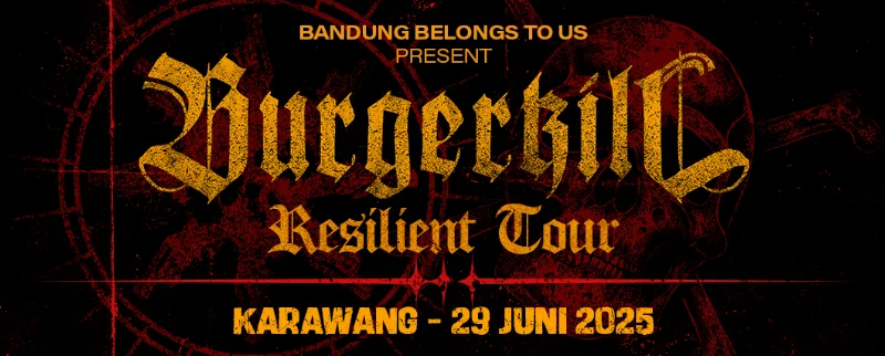 Poster BURGERKILL "RESILIENT TOUR" KARAWANG