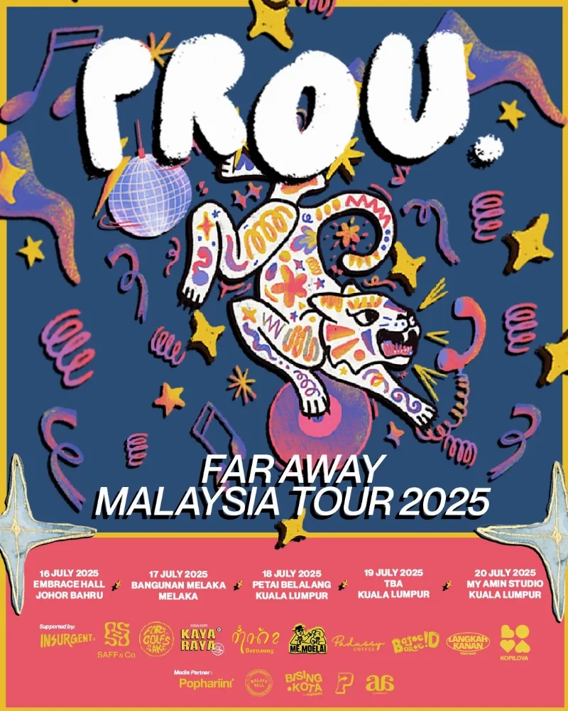 Poster Prou Far Away Malaysia Tour 2025