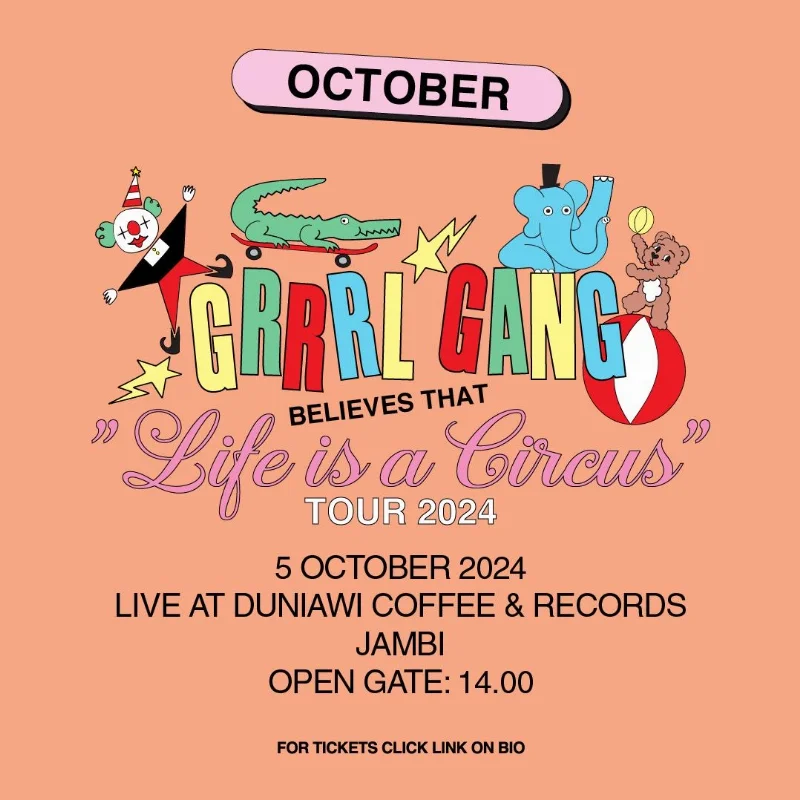 Poster Grrrl Gang Life is a Circus Tour 2024 Kota Jambi